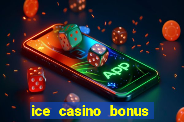 ice casino bonus 25 euro